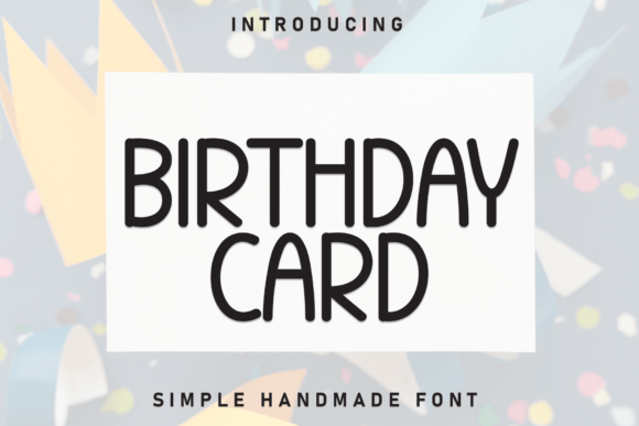 Birthday Card: A Friendly Display Font for Web Projects