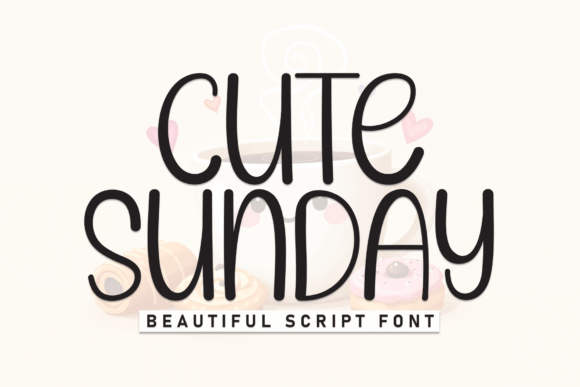 Cute Sunday: A Friendly Display Font for Handmade Product Design