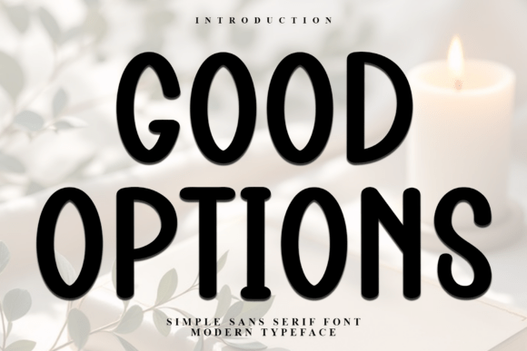 Good Options Font: A Festive Display Typeface for Modern Design