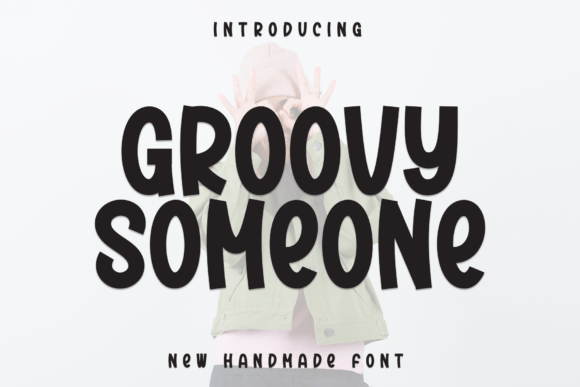Groovy Someone: A Friendly Display Font for Clearer Campaign Messaging